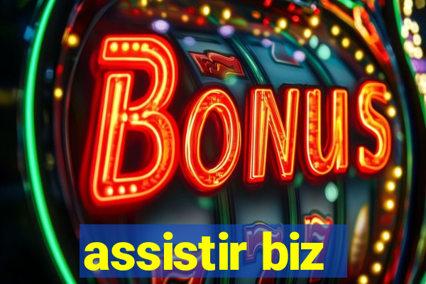 assistir biz